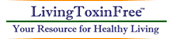 Logo - Living Toxin Free - Your Resources for Healthy Living